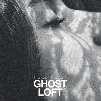 Holding On 專輯 Ghost Loft