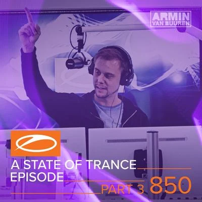 A state of trance episode 850 (part 3) 專輯 Armada Music