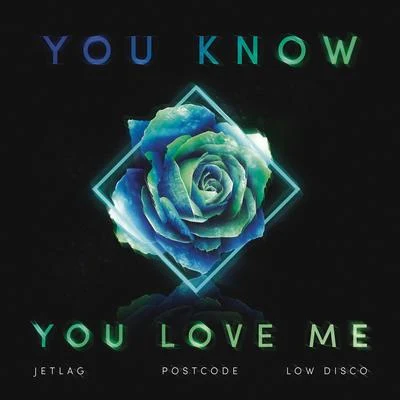 You Know You Love Me 專輯 Jetlag Music