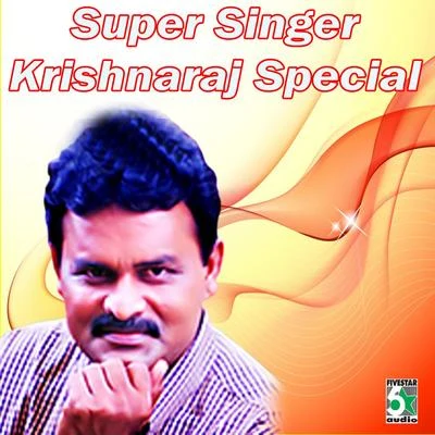 Krishnaraj Super Singer - Krishnaraj Special