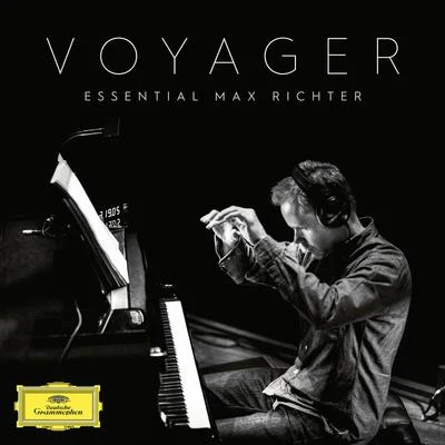 Max Richter Voyager - Essential Max Richter