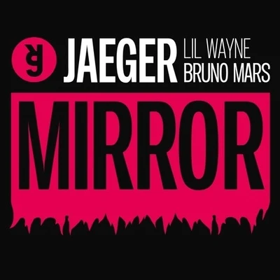 Mirror (JAEGER Remix) 专辑 Jaeger