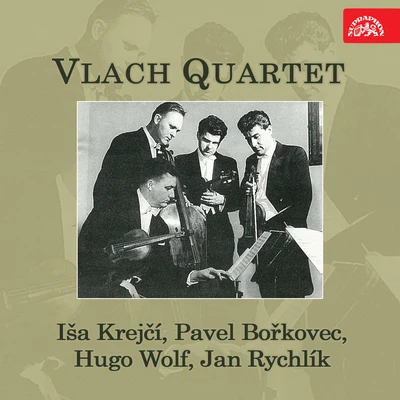 Vlach Quartet (Iša Krejčí, Pavel Bořkovec, Hugo Wolf, Jan Rychlík) 专辑 František Pošta/Dvořák Quartet/Vlach Quartet