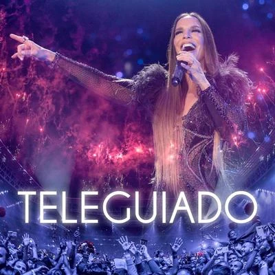 Teleguiado (Ao Vivo) 专辑 Ivete Sangalo