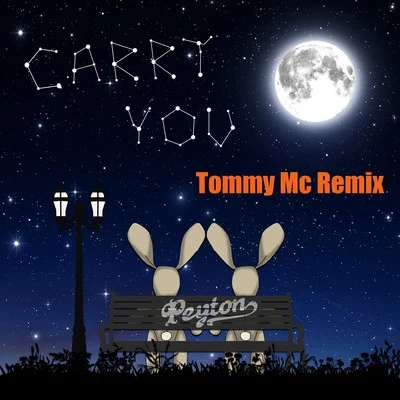 Carry You [Tommy Mc Remix] 專輯 Peyton