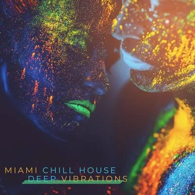 Miami Chill House Deep Vibrations: Hypnotizing Chillout Vibes 2019, Deep Bouncing Beats for Club, Disco, Dance Party, Clubbing with Best Friends 專輯 Chill Out 2016/Chill Out 2018/Top 40