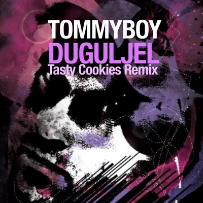 Duguljel (Tasty Cookies Remix) 专辑 Tommyboy/Sultan