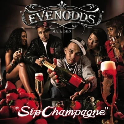 Sip Champagne 专辑 Evenodds/DJ Juice