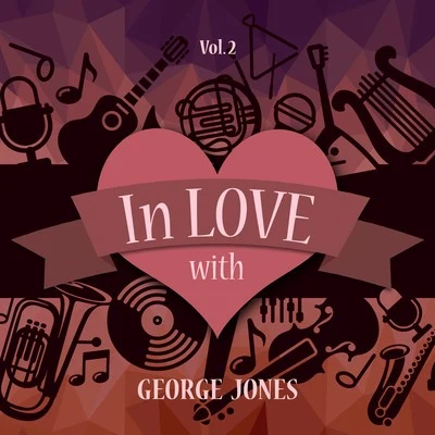 William K. McElhineySheldon KurlandMarvin D. ChantryCarl GorodetzkyStephanie WoolfPamela SixfinSteven M. SmithByron T. BachGary VanosdaleGeorge Jones In Love with George Jones, Vol. 2