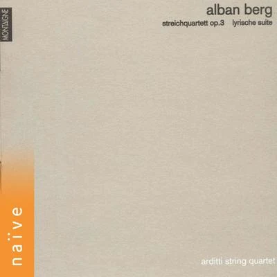 Alan Berg: Streichquartett, Op. 3 & Lyrische Suite 专辑 Arditti String Quartet