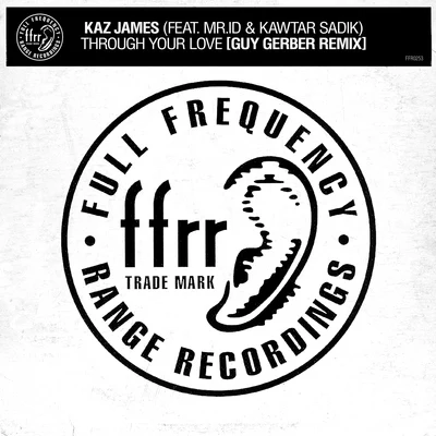 Through Your Love (feat. Mr.id & Kawtar Sadik) [Guy Gerber Remix] 專輯 Kaz James