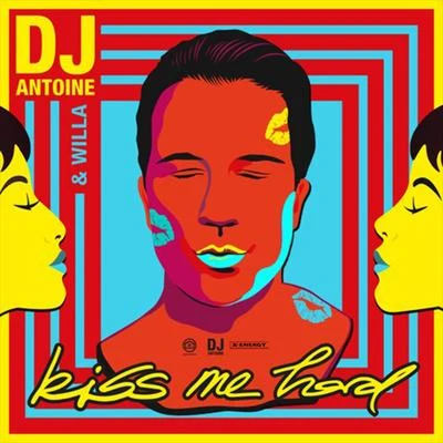 Kiss Me Hard (DJ Antoine Vs Mad Mark 2K20 Mix) 專輯 Mad Mark