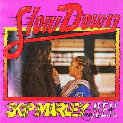 Slow Down 專輯 Skip Marley