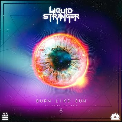 Burn Like Sun 专辑 Liquid Stranger/KRISCHVN