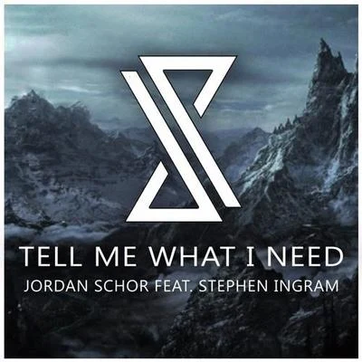 Tell Me What I Need 專輯 Jordan Schor/Swayze/Godmode