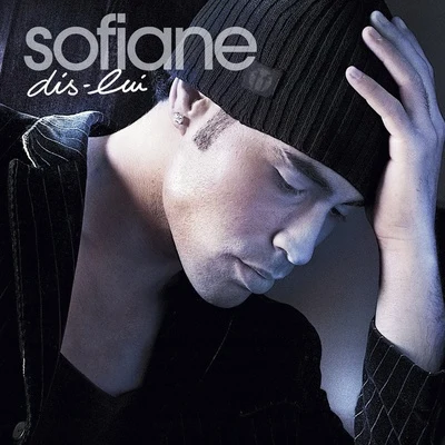 Dis-Lui 專輯 Sofiane