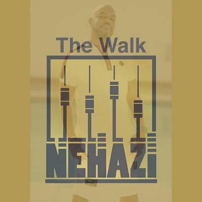 The Walk 专辑 Nehazi/Tony Z/Ace Nells