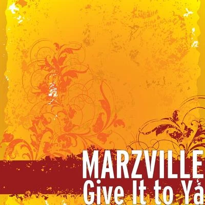 Give It to Ya 專輯 Scrilla/Marzville/Dj Spider