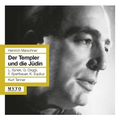 MARSCHNER, H.A.: Templer und die Jüdin (Der) [Opera] (Synek, Oeggl, Sperlbauer, Equiluz, Vienna Radio Symphony, Tenner) (1951) 專輯 Robert Heger