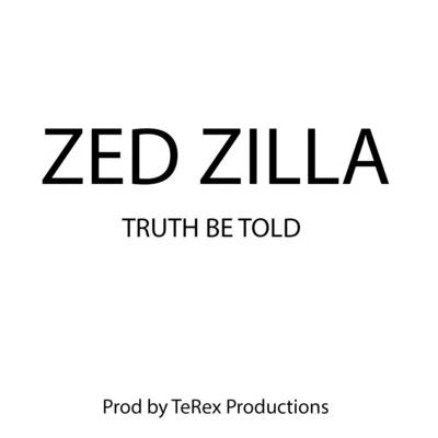 Truth Be Told 專輯 Fatality/Zed Zilla