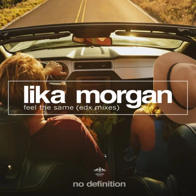 Lika MorganEDX Feel the Same (EDX Mixes)