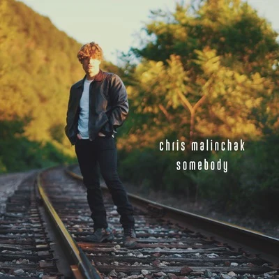 Somebody 專輯 Chris Malinchak