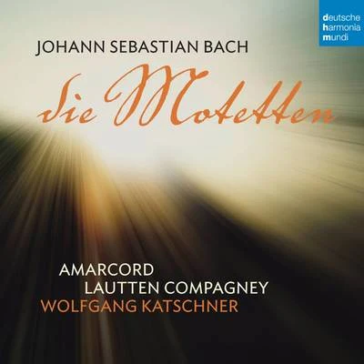 Lautten Compagney Bach: Die Motetten