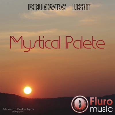 Mystical Palete 專輯 Following Light