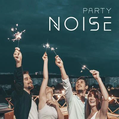 Party Noise - Make Your Event Legendary with these 15 Dance Songs 專輯 Easy Study Music Chillout/Chillhop Recordings/Top 40