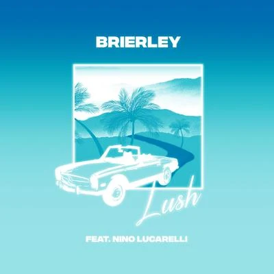 Lush (Remix) 專輯 Brierley