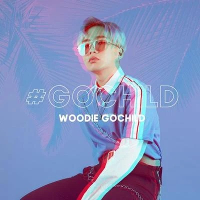 #GOCHILD 專輯 Woodie Gochild/Jhnovr