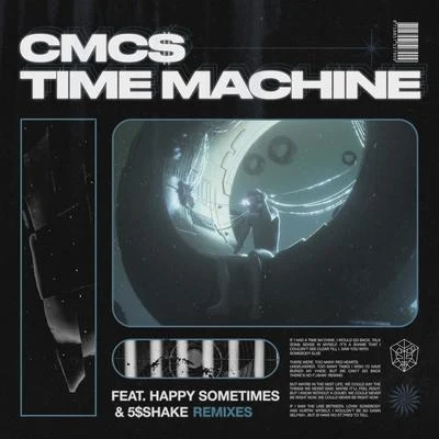 Time Machine (Remixes) 專輯 CMC$/Happy Sometimes