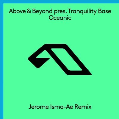 Tranquility BaseAbove & Beyond Oceanic (Jerome Isma-Ae Remix)