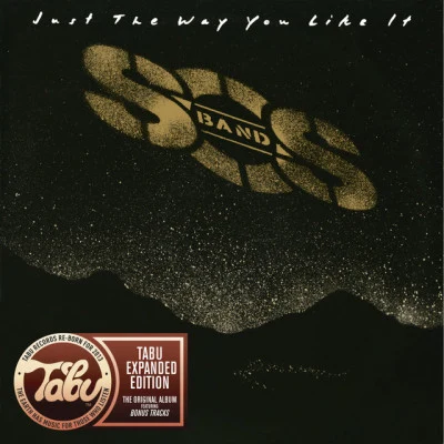 Just the Way You Like It (Tabu Expanded Edition) 专辑 The S.O.S Band