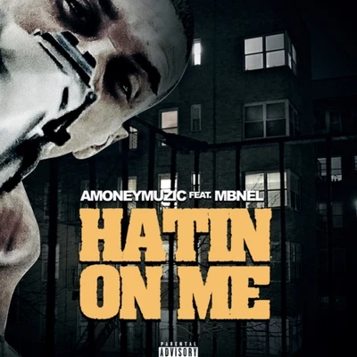 Hatin On Me 專輯 AMONEYMUZIC/Berner/Lazy-Boy