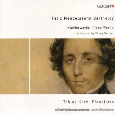 MENDELSSOHN, FelixMENDELSSOHN, Fanny: Piano Music (Koch) 專輯 Tobias Koch/Stephan Katte/Markus Schäfer