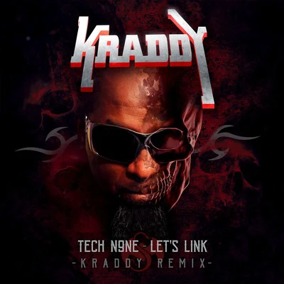 Lets Link (Kraddy Remix) 專輯 Tech N9ne/Kutt Calhoun