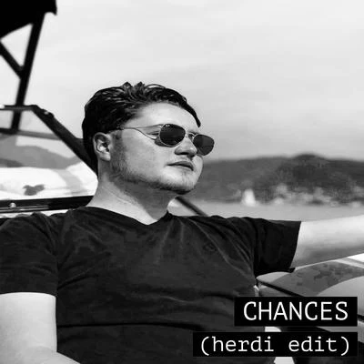 Chances (Herdi Edit) 专辑 didi/Anchor/Tekno/4Real Eze/A Kosere