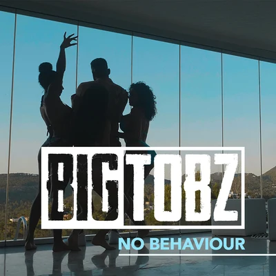 No Behaviour 專輯 Big Tobz