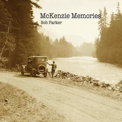 McKenzie Memories 專輯 Bob Parker