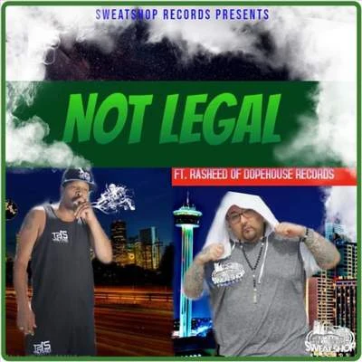 Not Legal (feat. Rasheed) 專輯 Ms. Aries/Billionaire Big Slater/Rasheed