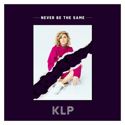 Never Be the Same 專輯 KLP/Slumberjack