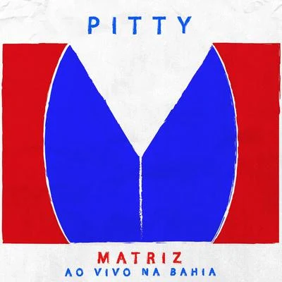 Matriz Ao Vivo Na Bahia (Ao Vivo) 專輯 Baianasystem/Pitty