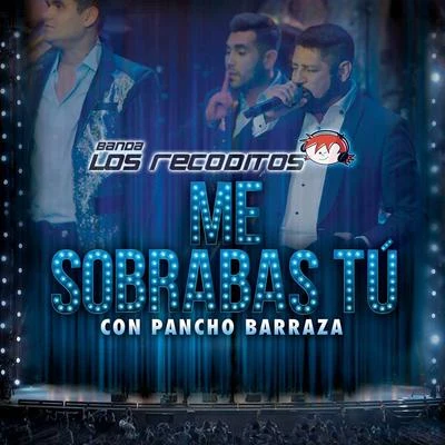 Me Sobrabas Tú (En Vivo) 專輯 Jary Franco/Banda Los Recoditos