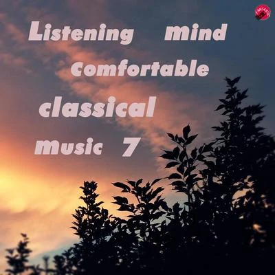 Listening mind comfortable classical music 7 专辑 Fryderyk Franciszek Chopin