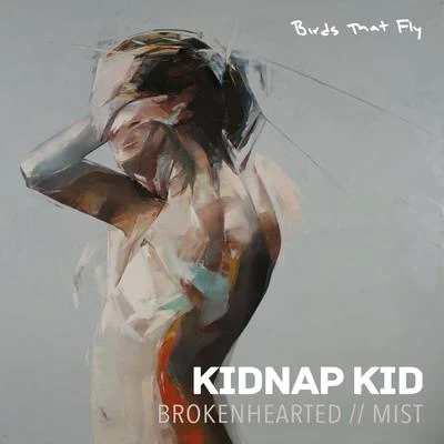 Brokenhearted 專輯 Kidnap