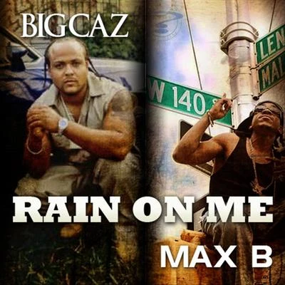 Rain On Me (Remix) 專輯 Max B