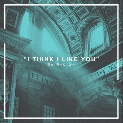 I Think I Like You 專輯 Saint Slumber/Adam Pearce/ARMNHMR