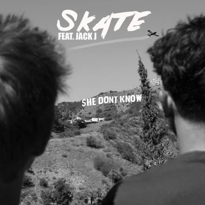 She Dont Know (feat. Jack J) 專輯 Skate/Sammy/DJ Rupp