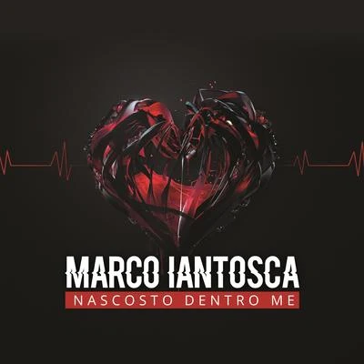 Nascosto dentro me 專輯 Marco Iantosca